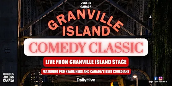 Granville Island Comedy Classic Returns: One of Vancouver’s Funniest Live Events